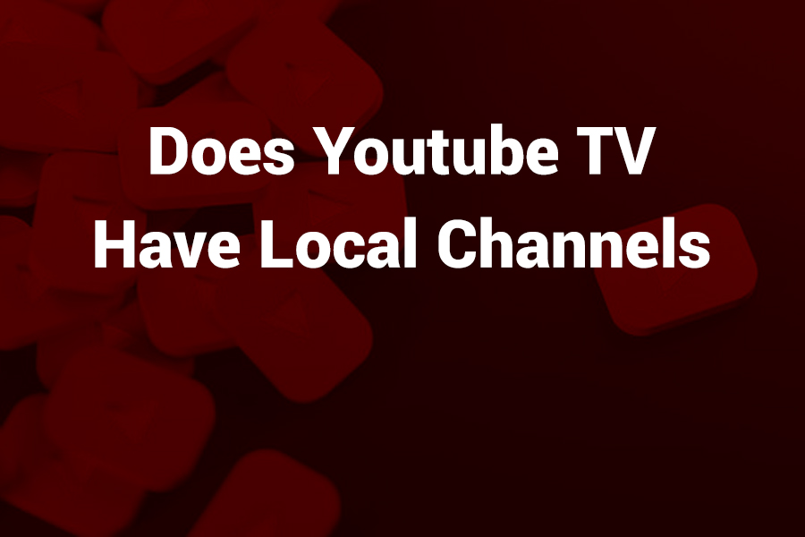 does youtube tv have local channels