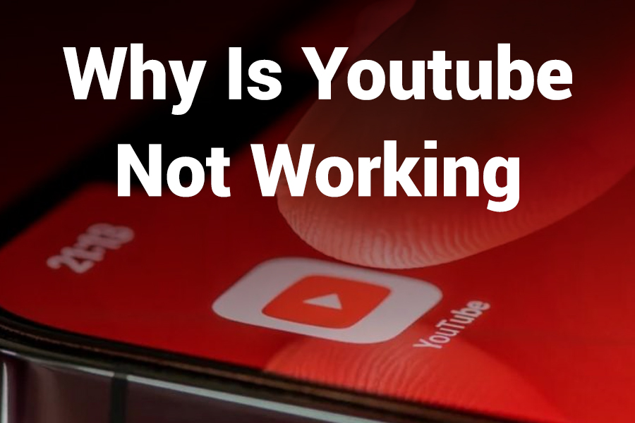 why is youtube not working