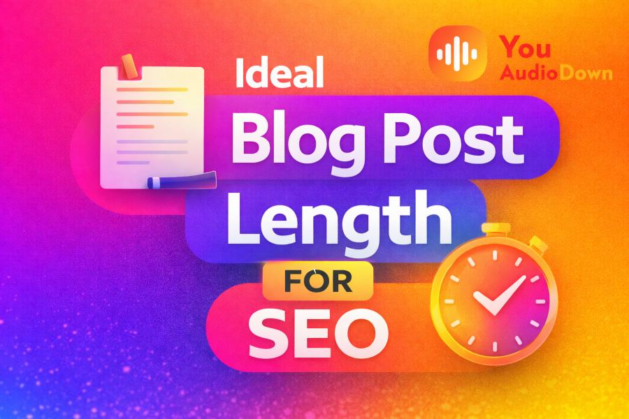 Ideal Blog Post Length for SEO: How to Optimize Your Content for Better Rankings